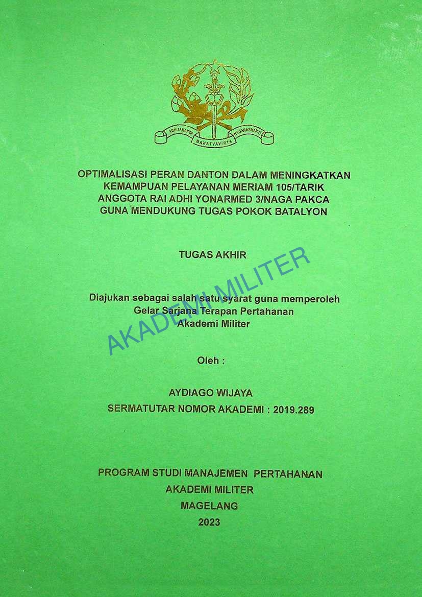OPTIMALISASI PERAN DANTON DALAM MENINGKATKAN KEMAMPUAN PELAYANAN MERIAM 105/TARIK ANGGOTA RAI ADHI YONARMED 3/NAGA PAKCA GUNA MENDUKUNG TUGAS POKOK BATALYON